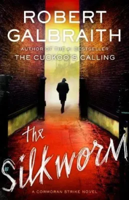 The Silkworm (Cormoran Strike, #2) cover