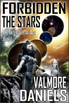 Forbidden the Stars (The Interstellar Age, #1) cover