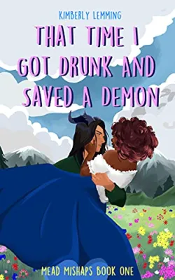 That Time I Got Drunk and Saved a Demon (Mead Mishaps, #1) cover