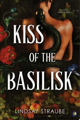 Kiss of the Basilisk: A Split or Swallow Novel cover