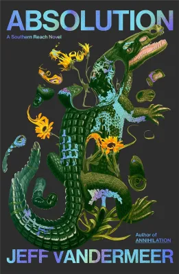 Absolution: A Southern Reach Novel cover