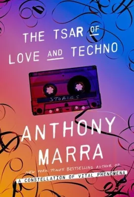 The Tsar of Love and Techno: Stories cover