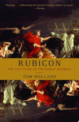 Rubicon: The Last Years of the Roman Republic cover