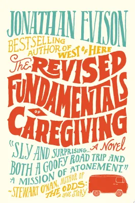The Revised Fundamentals of Caregiving: A Novel cover