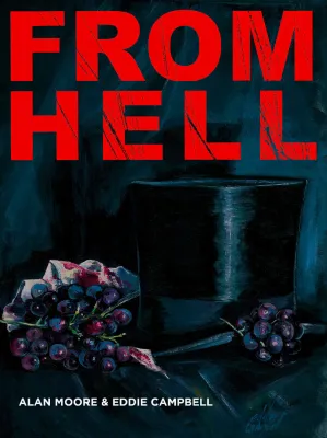 From Hell: Being a Melodrama in Sixteen Parts cover