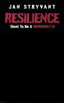Resilience: (How) To Be A Werewolf cover