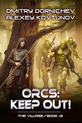 Orcs: Keep Out! (The Village Book #3) cover