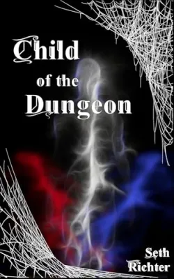 Child of the Dungeon: A LitRPG Adventure cover