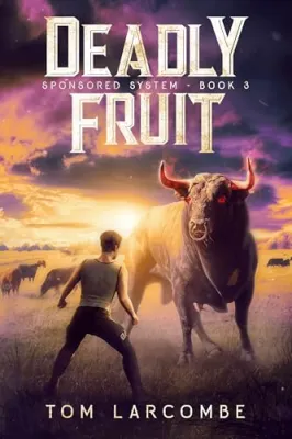 Deadly Fruit (Sponsored System Book 3) cover