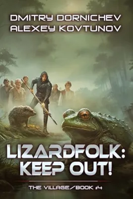 Lizardfolk: Keep Out! (The Village Book #4) cover