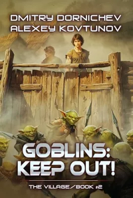 Goblins: Keep Out! (The Village Book #2) cover
