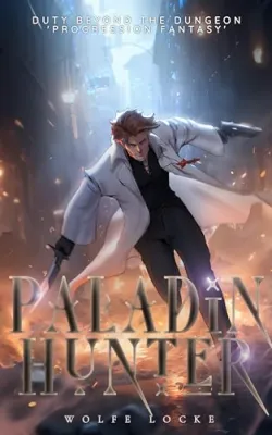 Paladin Hunter: A LitRPG Adventure (Duty Beyond The Dungeon Book 1) cover