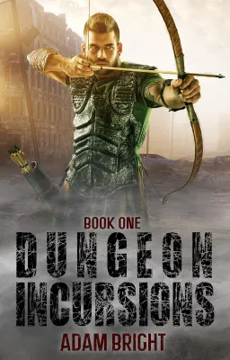 Dungeon Incursions Book 1 (Dungeon Incursions #1) cover
