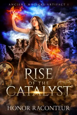 Rise of the Catalyst (Ancient Magicks Artifact #1) cover