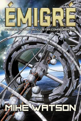 Émigré (The Tri-Cluster Confederation Book 1) cover