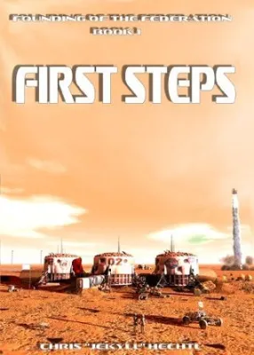 First Steps (Founding of the Federation, #1) cover