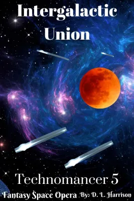 Intergalactic Union (Technomancer, #5) cover