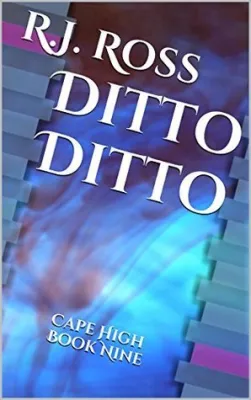 Ditto Ditto (Cape High, #9) cover