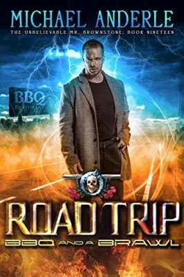 Road Trip: BBQ and a Brawl (The Unbelievable Mr. Brownstone, #19) cover