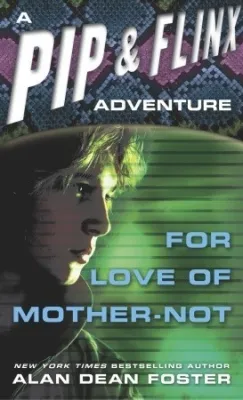 For Love of Mother-Not (Pip & Flinx #5) cover