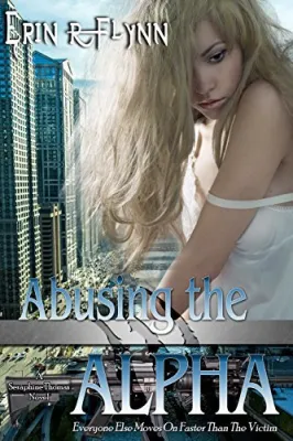 Abusing the Alpha (Seraphine Thomas, #4) cover