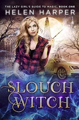 Slouch Witch (The Lazy Girl’s Guide To Magic, #1) cover