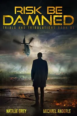 Risk Be Damned (Trials and Tribulations, #1) cover