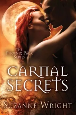 Carnal Secrets (The Phoenix Pack, #3) cover