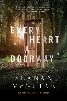 Every Heart a Doorway (Wayward Children, #1) cover