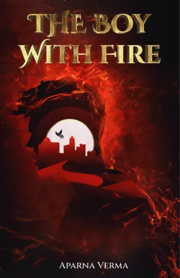 The Boy with Fire (The Ravence Trilogy, #1) cover