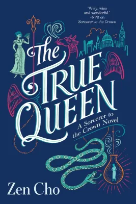 The True Queen (Sorcerer Royal, #2) cover