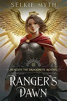 Ranger’s Dawn (Beneath the Dragoneye Moons, #3) cover