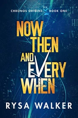 Now, Then, and Everywhen (Chronos Origins, #1) cover