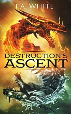 Destruction’s Ascent (Dragon Ridden Chronicles, #3) cover