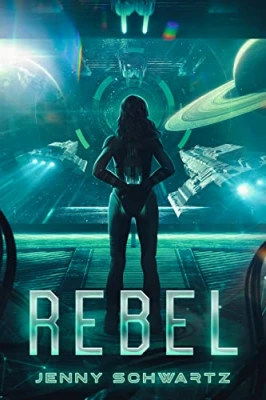 Rebel (The Adventures of a Xeno-Archaeologist #3) cover