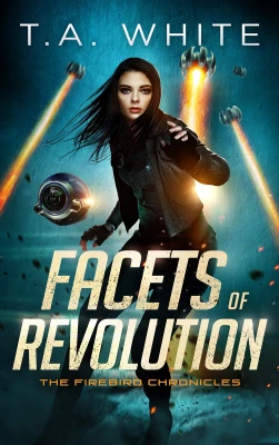 Facets of Revolution (The Firebird Chronicles, #4) cover