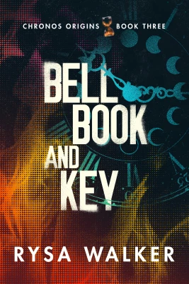 Bell, Book, and Key (Chronos Origins, #3) cover