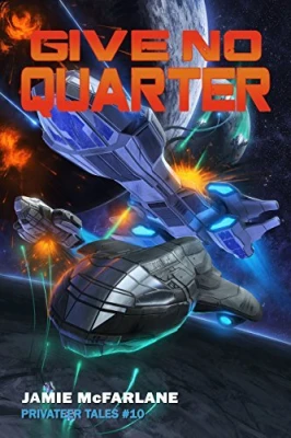 Give No Quarter (Privateer Tales #10) cover