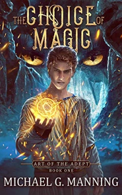 The Choice of Magic (Art of the Adept, #1) cover