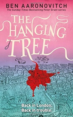 The Hanging Tree: The Sixth Rivers of London Novel cover