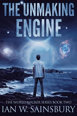 The Unmaking Engine (The World Walker, #2) cover