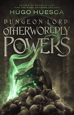 Dungeon Lord: Otherworldly Powers (The Wraith’s Haunt, … cover