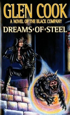 Dreams of Steel (The Chronicles of the Black Company, #… cover