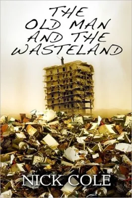The Old Man and the Wasteland (The Wasteland Saga, #1) cover
