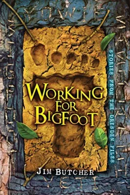 Working for Bigfoot (The Dresden Files, #2.5, 7.3, 11.2) cover