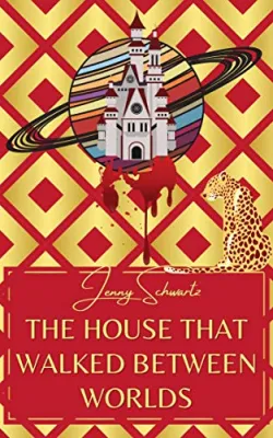 The House That Walked Between Worlds (Uncertain Sanctuary #1) cover