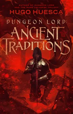 Dungeon Lord: Ancient Traditions (The Wraith’s Haunt, #4) cover
