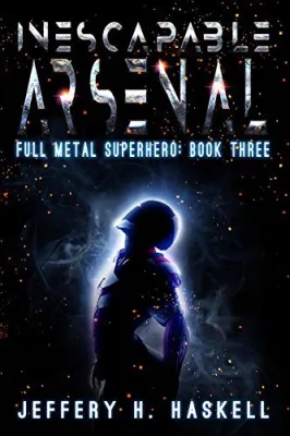 Inescapable Arsenal (Full Metal Superhero, #3) cover