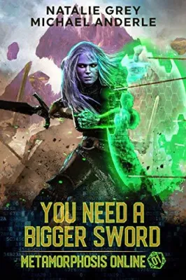You Need a Bigger Sword (Metamorphosis Online, #1) cover