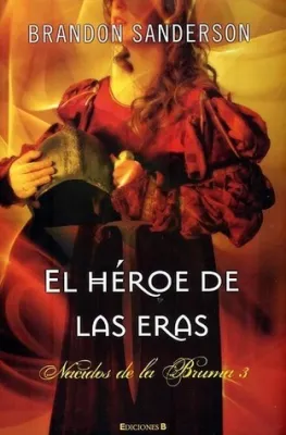EL HEROE DE LAS ERAS: NACIDOS DE LA BRUMA III (MISTBORN) cover